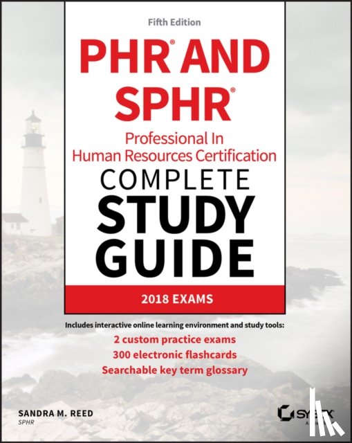 Reed, Sandra M. - PHR and SPHR Professional in Human Resources Certification Complete Study Guide