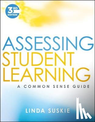Suskie, Linda (Towson University) - Assessing Student Learning