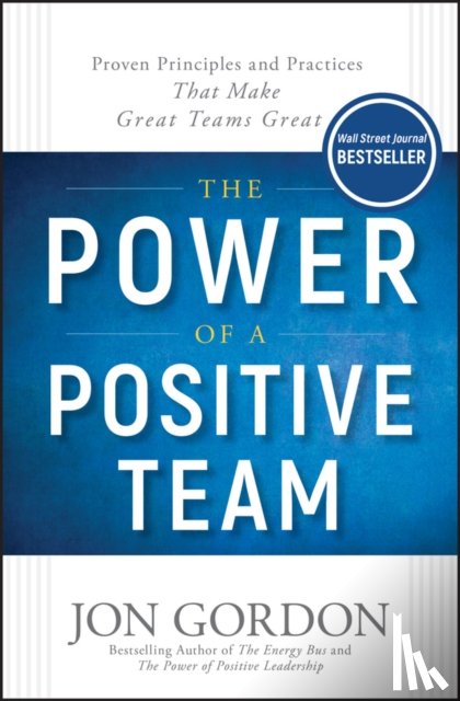 Gordon, Jon - The Power of a Positive Team