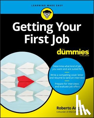 Angulo, Roberto - Getting Your First Job For Dummies