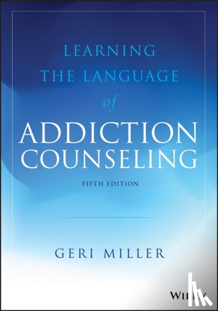 Miller, Geri (Appalachian State University - Learning the Language of Addiction Counseling