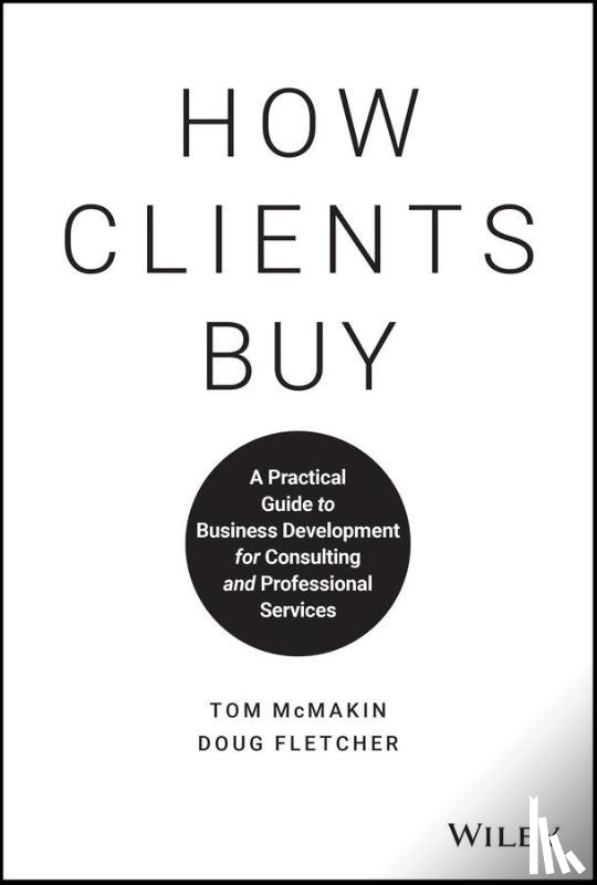McMakin, Tom, Fletcher, Doug - How Clients Buy