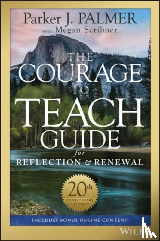 Palmer, Parker J. - The Courage to Teach Guide for Reflection and Renewal