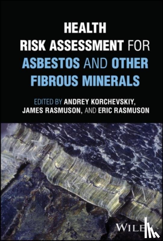  - Health Risk Assessment for Asbestos and Other Fibrous Minerals