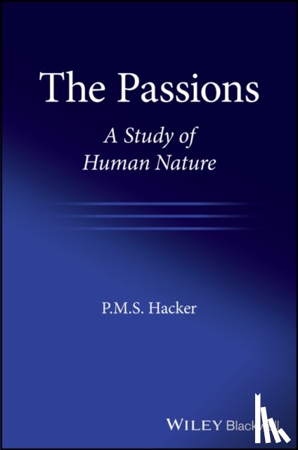 Hacker, P. M. S. (University of Oxford) - The Passions