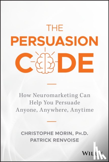 Morin, Christophe, Renvoise, Patrick - The Persuasion Code