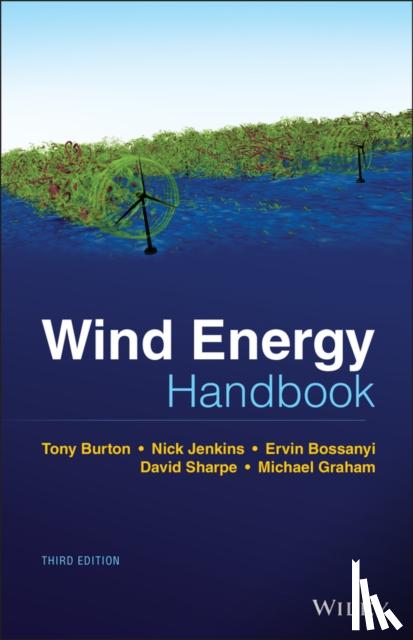 Burton, Tony L., Jenkins, Nick, Bossanyi, Ervin, Sharpe, David (CREST, Loughborough University, UK) - Wind Energy Handbook