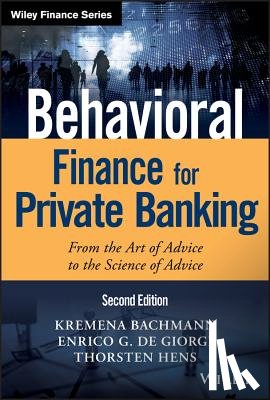 Bachmann, Kremena K., De Giorgi, Enrico G., Hens, Thorsten - Behavioral Finance for Private Banking
