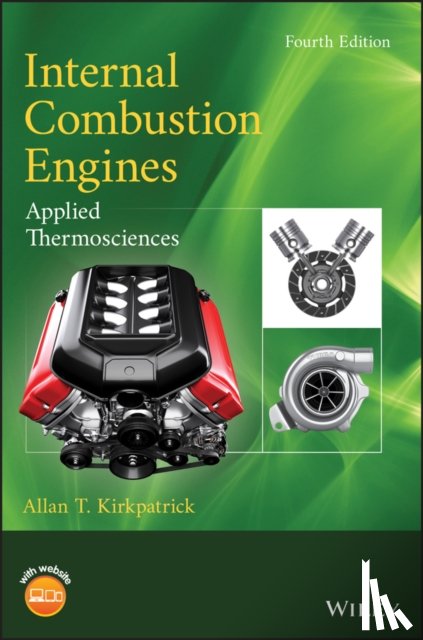 Kirkpatrick, Allan T. (Colorado State University; Massachusetts Institute of Technology) - Internal Combustion Engines