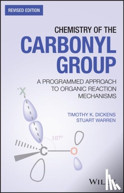 Dickens, Timothy K., Warren, Stuart (Cambridge University, UK) - Chemistry of the Carbonyl Group