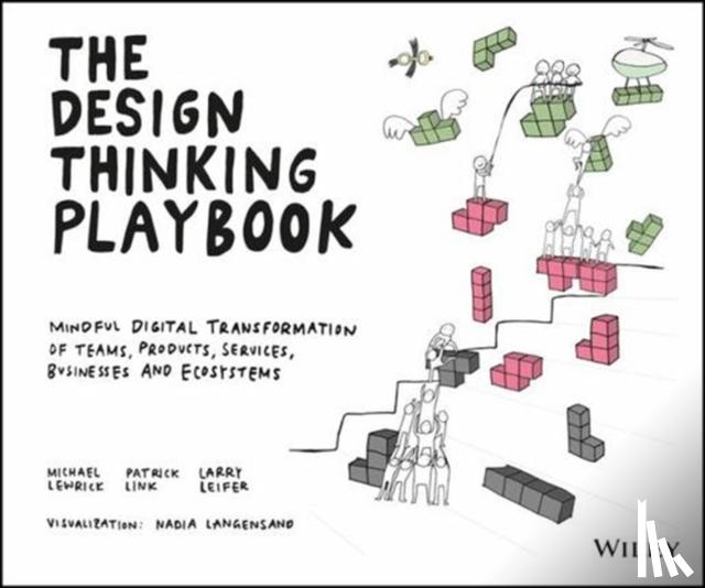 Lewrick, Michael, Link, Patrick, Leifer, Larry - The Design Thinking Playbook