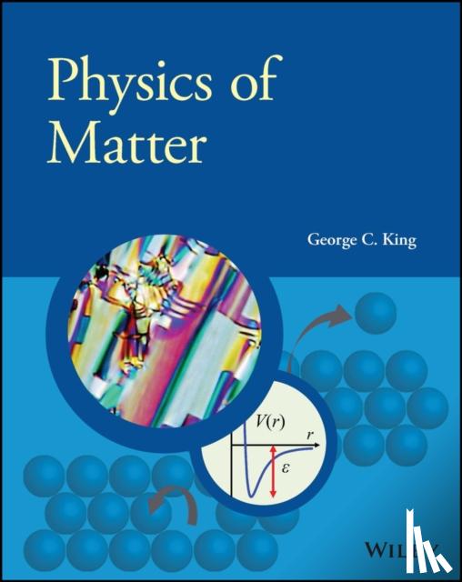 King, George C. (University of Manchester, UK) - Physics of Matter