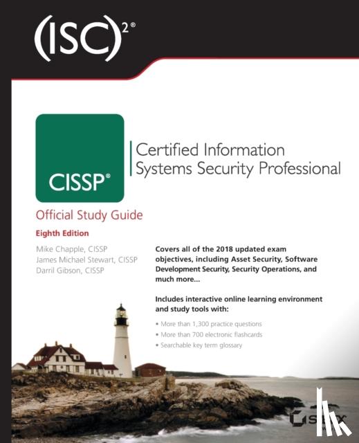 Chapple, Mike, Stewart, James Michael, Gibson, Darril - (ISC)2 CISSP Certified Information Systems Security Professional Official Study Guide