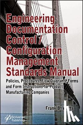 Watts, Frank B. - Engineering Documentation Control / Configuration Management Standards Manual
