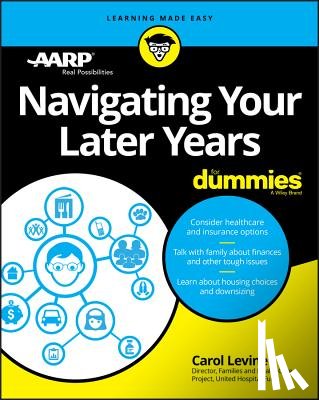 Levine, Carol (United Hospital Fund - Navigating Your Later Years For Dummies
