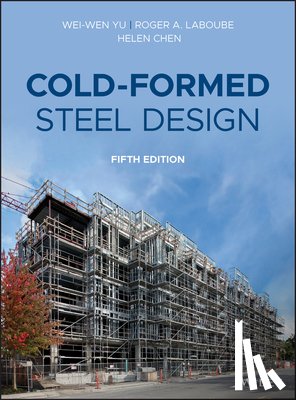 Yu, Wei-Wen, LaBoube, Roger A., Chen, Helen - Cold-Formed Steel Design