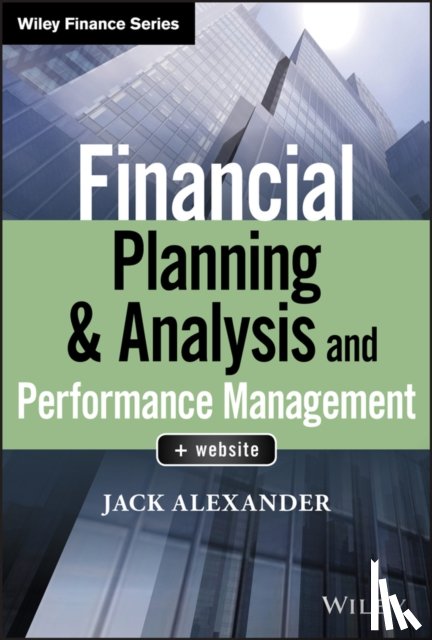 Alexander, Jack (Babson College; Rider University; Indiana University of Pennsylvania) - Financial Planning & Analysis and Performance Management