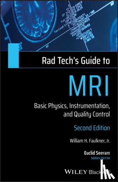 Faulkner, William H. - Rad Tech's Guide to MRI