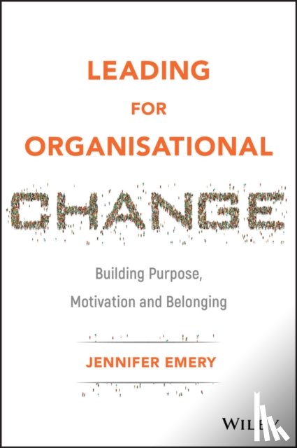 Emery, Jennifer - Leading for Organisational Change