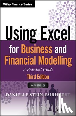 Fairhurst, Danielle Stein - Using Excel for Business and Financial Modelling