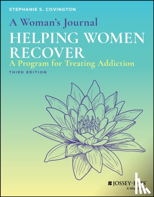 Covington, Stephanie S. (Columbia University - A Woman's Journal: Helping Women Recover