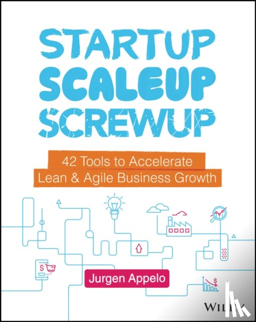 Appelo, Jurgen - Startup, Scaleup, Screwup