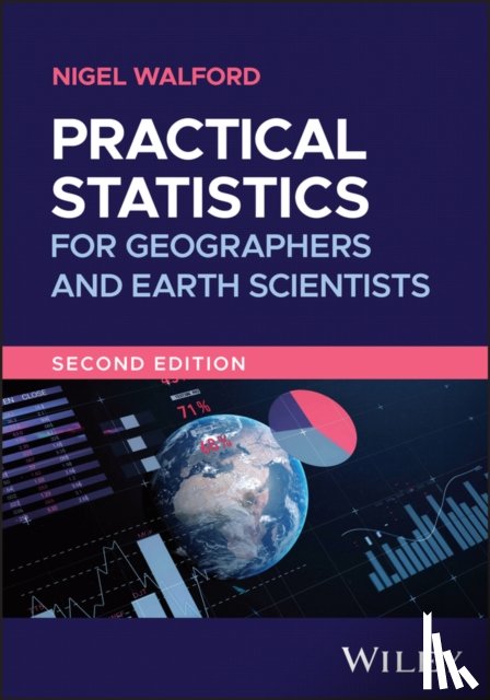 Walford, Nigel (Kingston University - Practical Statistics for Geographers and Earth Scientists