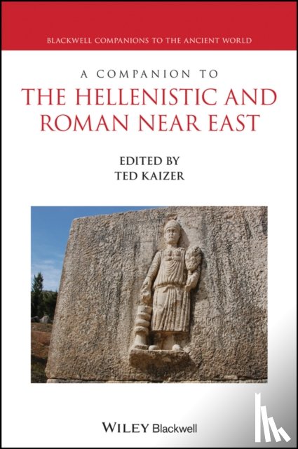  - A Companion to the Hellenistic and Roman Near East
