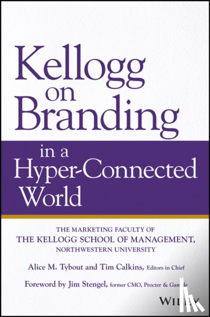 Tybout, AM - Kellogg on Branding in a Hyper-Connected World