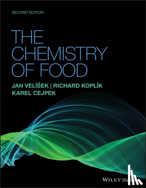 Velisek, Jan, Koplik, Richard, Cejpek, Karel - The Chemistry of Food