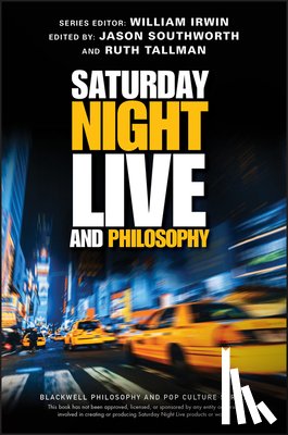  - Saturday Night Live and Philosophy