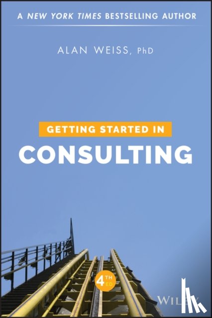 Weiss, Alan (Summit Consulting Group - Getting Started in Consulting