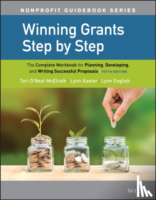 O'Neal-McElrath, Tori (O'Neal Consulting Services), Kanter, Lynn, Jenkins English, Lynn - Winning Grants Step by Step