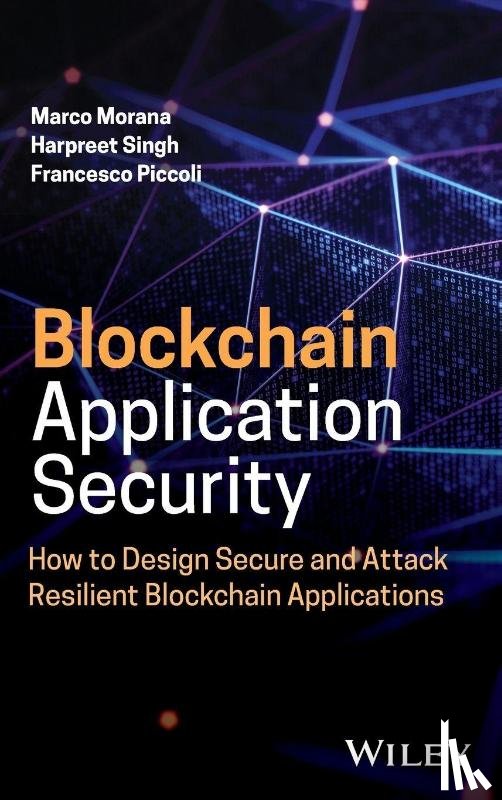 Morana, Marco (Avocado Systems Inc.), Singh, Harpreet, Piccoli, Francesco (Almanax; UC Berkeley) - Blockchain Application Security