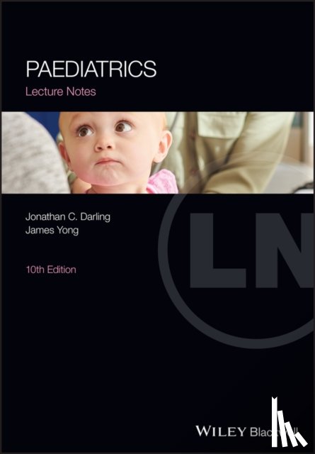 Darling, Jonathan C. (St James' University Hospital, Yong, James - Paediatrics Lecture Notes