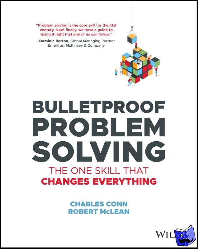 Conn, Charles, McLean, Robert - Bulletproof Problem Solving