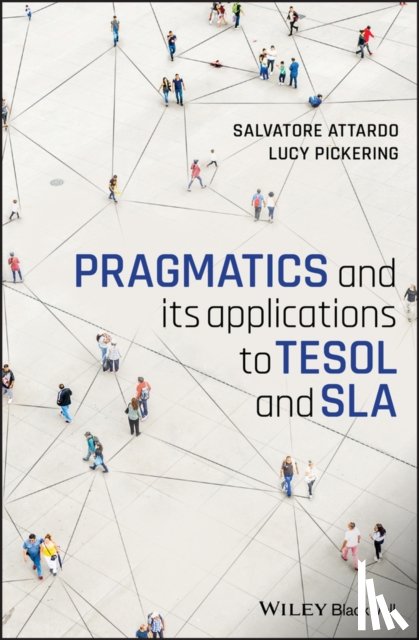 Attardo, Salvatore (Texas A&M-Commerce, Pickering, Lucy (Texas A&M-Commerce - Pragmatics and its Applications to TESOL and SLA