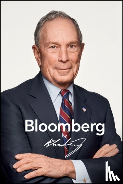 Bloomberg, Michael R. - Bloomberg by Bloomberg, Revised and Updated