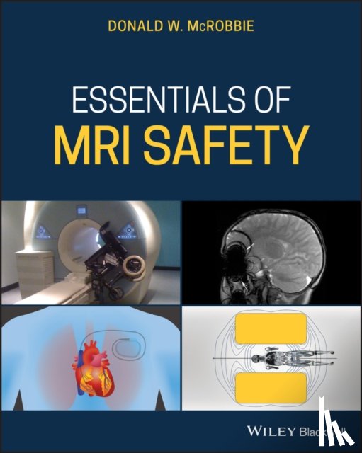McRobbie, Donald W. (University of Adelaide - Essentials of MRI Safety