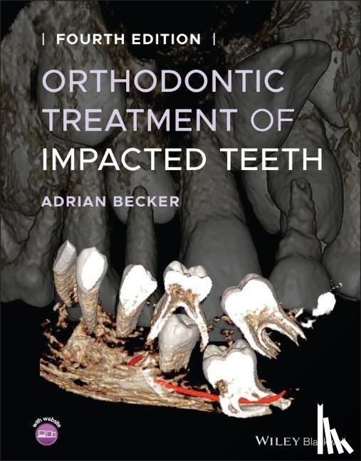 Becker, Adrian (Department of Orthodontics at the Hebrew University-Hadassah School of Dental Medicine - Orthodontic Treatment of Impacted Teeth