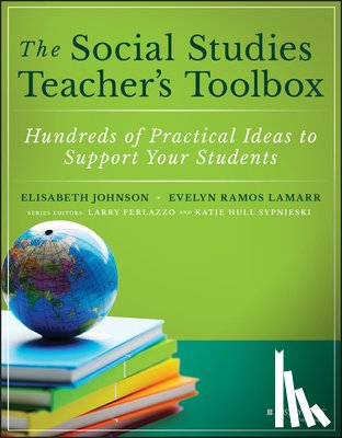 Johnson, Elisabeth, Ramos, Evelyn - The Social Studies Teacher's Toolbox