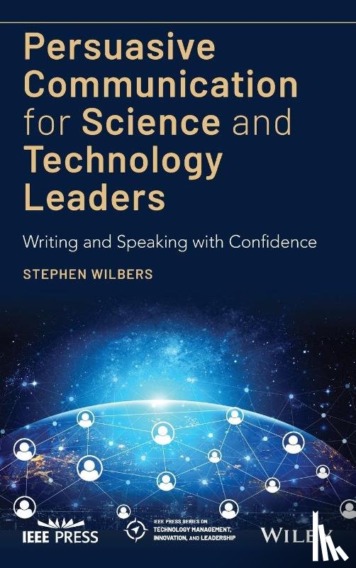Wilbers, Stephen - Persuasive Communication for Science and Technology Leaders