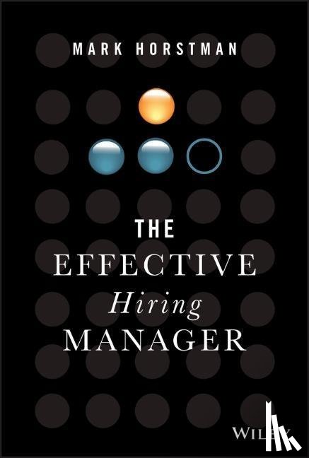Horstman, Mark - The Effective Hiring Manager