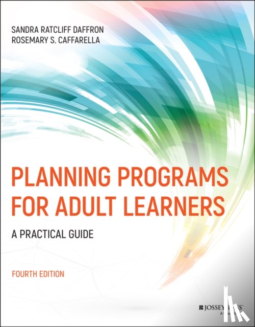 Daffron, Sandra Ratcliff (Western Washington University, Caffarella, Rosemary S. (Virginia Commonwealth University - Planning Programs for Adult Learners