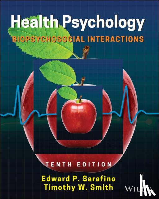 Sarafino, Edward P. (Trenton State College), Smith, Timothy W. (University of Utah) - Health Psychology