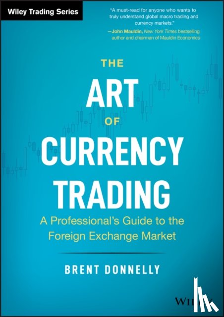 Donnelly, Brent - The Art of Currency Trading