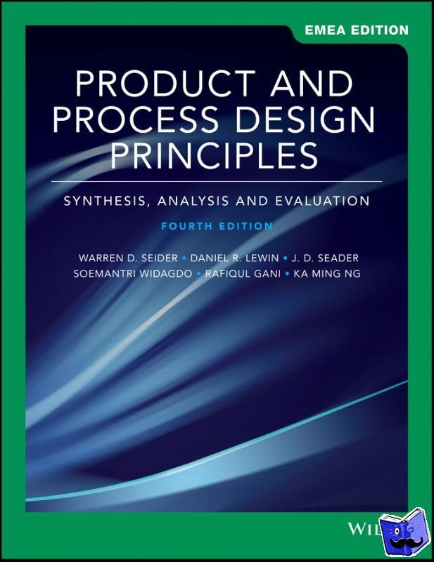 Warren D. Seider, J. D. Seader, Daniel R. Lewin, Soemantri Widagdo - Product and Process Design Principles