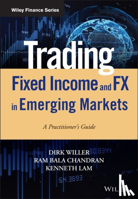 Willer, Dirk (London School of Economics), Chandran, Ram Bala (Indian Institute of Technology, Lam, Kenneth (University of Waterloo; Carnegie Mellon University) - Trading Fixed Income and FX in Emerging Markets
