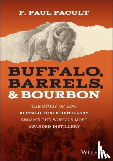 Pacult, F. Paul - Buffalo, Barrels, and Bourbon