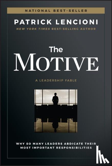 Lencioni, Patrick M. (The Table Group) - The Motive